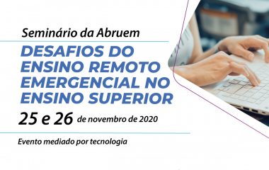 Abruem realiza seminário sobre desafios do ensino remoto emergencial na educação superior