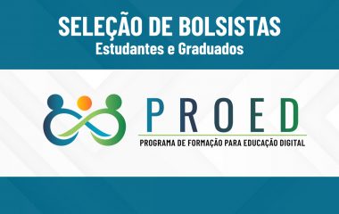 Prorrogadas inscrições para seleção de bolsistas do PROED