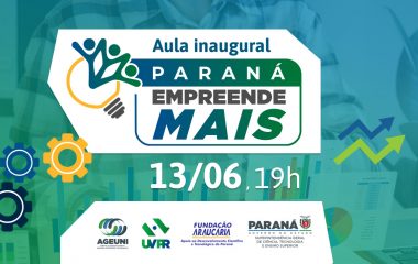 Paraná Empreende Mais realiza aula inaugural no dia 13